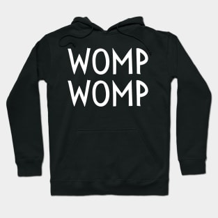 Womp Womp Funny Teacher Work Meme Hoodie